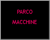 Casella di testo: PARCOMACCHINE