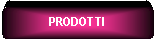 Elaborazione alternativa: PRODOTTI