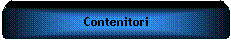 Elaborazione alternativa: Contenitori