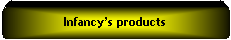 Elaborazione alternativa: Infancys products
